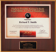 Attorney & firm founder Richard T. Smith has twice been awarded the “Highest Possible Rating in Ethical Standards and Legal Ability” by his peers.